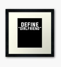 Define Girlfriend Framed Print