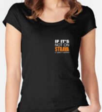 If It's Not on Strava It Didn't Happen Women's Fitted Scoop T-Shirt