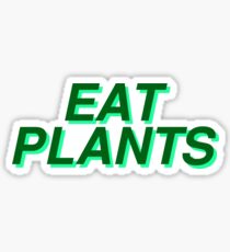 eat plants Sticker