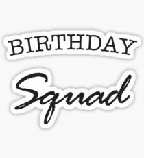 Birthday Squad Sticker