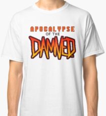 Apocalypse of the Damned Classic T-Shirt
