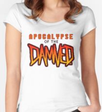 Apocalypse of the Damned Women's Fitted Scoop T-Shirt