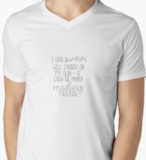 I Can Survive Well Enough On My Own - If Given The Proper Reading Material V-Neck T-Shirt