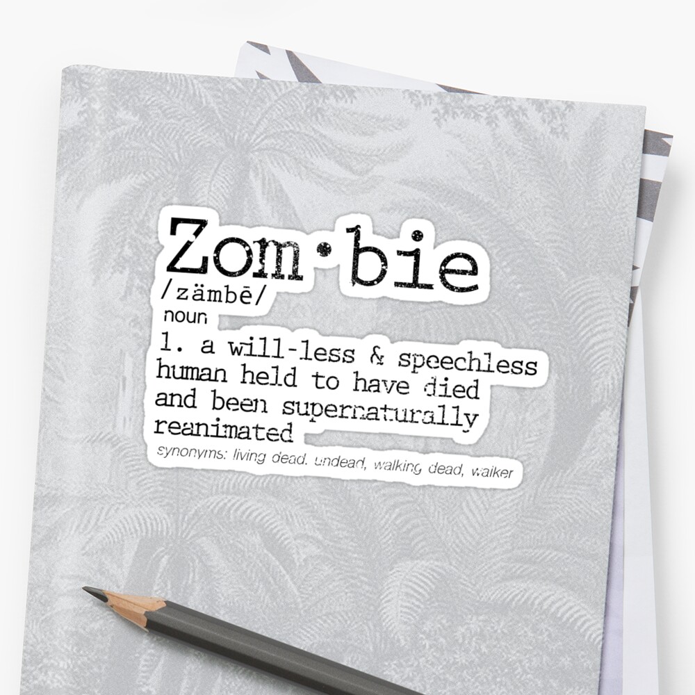 zombie-definition-sticker-by-zombiemama-redbubble