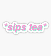 sips tea Sticker