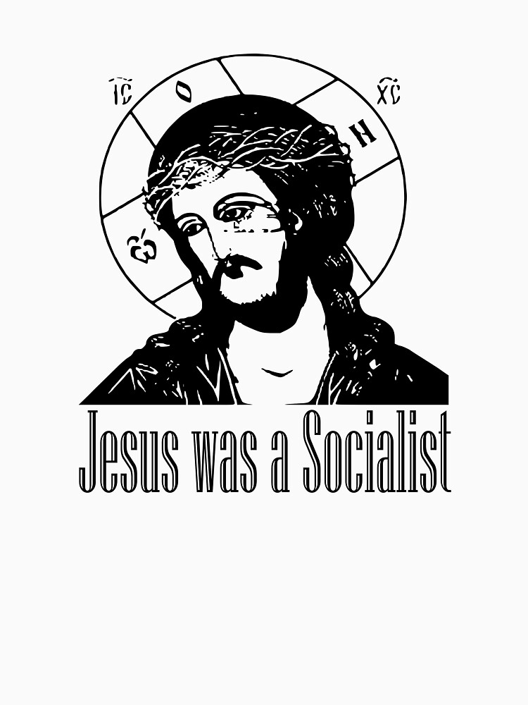 jesus was a socialist t shirt