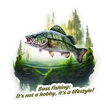 Bass fishing on the lake with sayings Poster for Sale by pixeldizajn