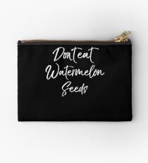 Don't Eat Watermelon Seeds Pregnancy Studio Pouch