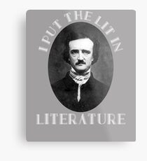 Ich habe die Lit in Literatur Edgar Allen Poe Shirt Design Metalldruck