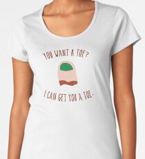 Camiseta premium de cuello ancho Quieres un dedo del pie