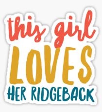 This girl loves her Ridgeback Sticker