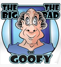 THE BIG THE BAD THE GOOFY Poster