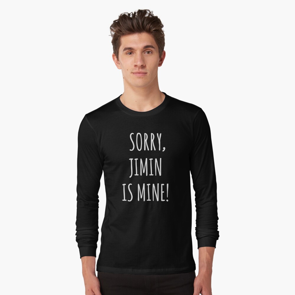 sorry jimin is mine t shirt