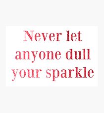 Never Dull Pink Photographic Print