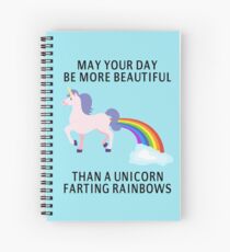 May Your Day Be More Beautiful Than A Unicorn Farting Rainbows Spiral Notebook