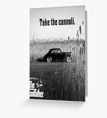 The Godfather Take the Cannoli Greeting Card