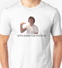 What The F*** is up Kyle Unisex T-Shirt