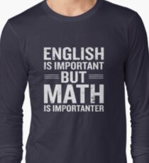 Camiseta de manga larga El inglés es importante, pero las matemáticas son más divertidas