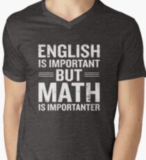 English Is Important But Math Is Importanter Funny Men's V-Neck T-Shirt