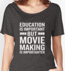 Education Is Important But Movie Is Importanter Geek Women's Relaxed Fit T-Shirt