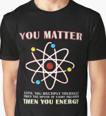 Camiseta gráfica Tu importa que tu energía Cita divertida de geek