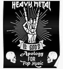 Heavy Metal Music is God's Apology Funny Pun Gift Design Poster