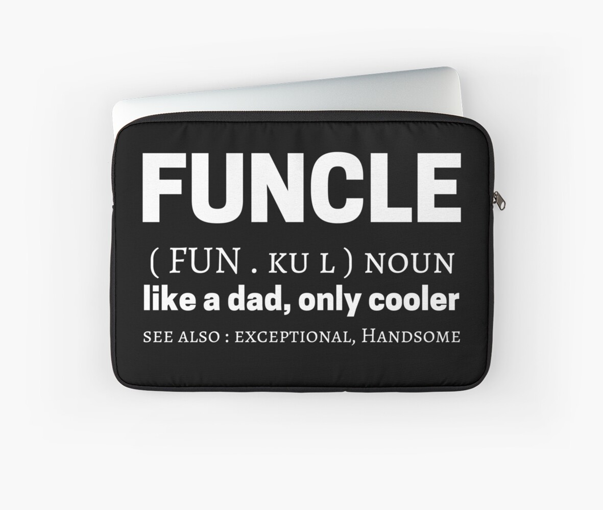 Funcle Meme Quotes Dictionary Definition Meaning Laptop Sleeves By