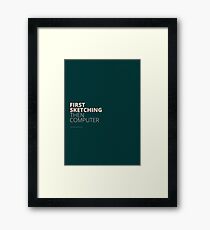First Sketching, Then Computer Framed Print