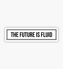 Die Zukunft ist fließend Sticker