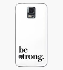 Sei stark - starkes Zitat Hülle & Skin für Samsung Galaxy