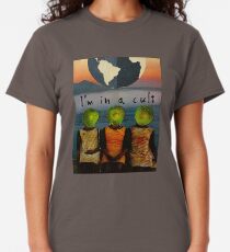 Im in a cult Classic T-Shirt