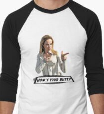 How's your butt? Men's Baseball Âľ T-Shirt