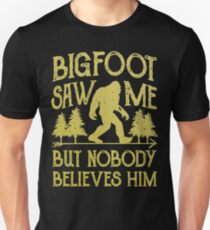 Camiseta ajustada Bigfoot me vio pero nadie lo cree camiseta - camiseta divertida