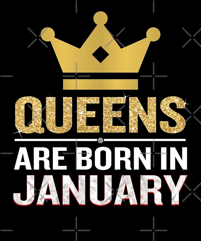 "Queens Are Born In January Funny Quote Birthday Gift" by ...