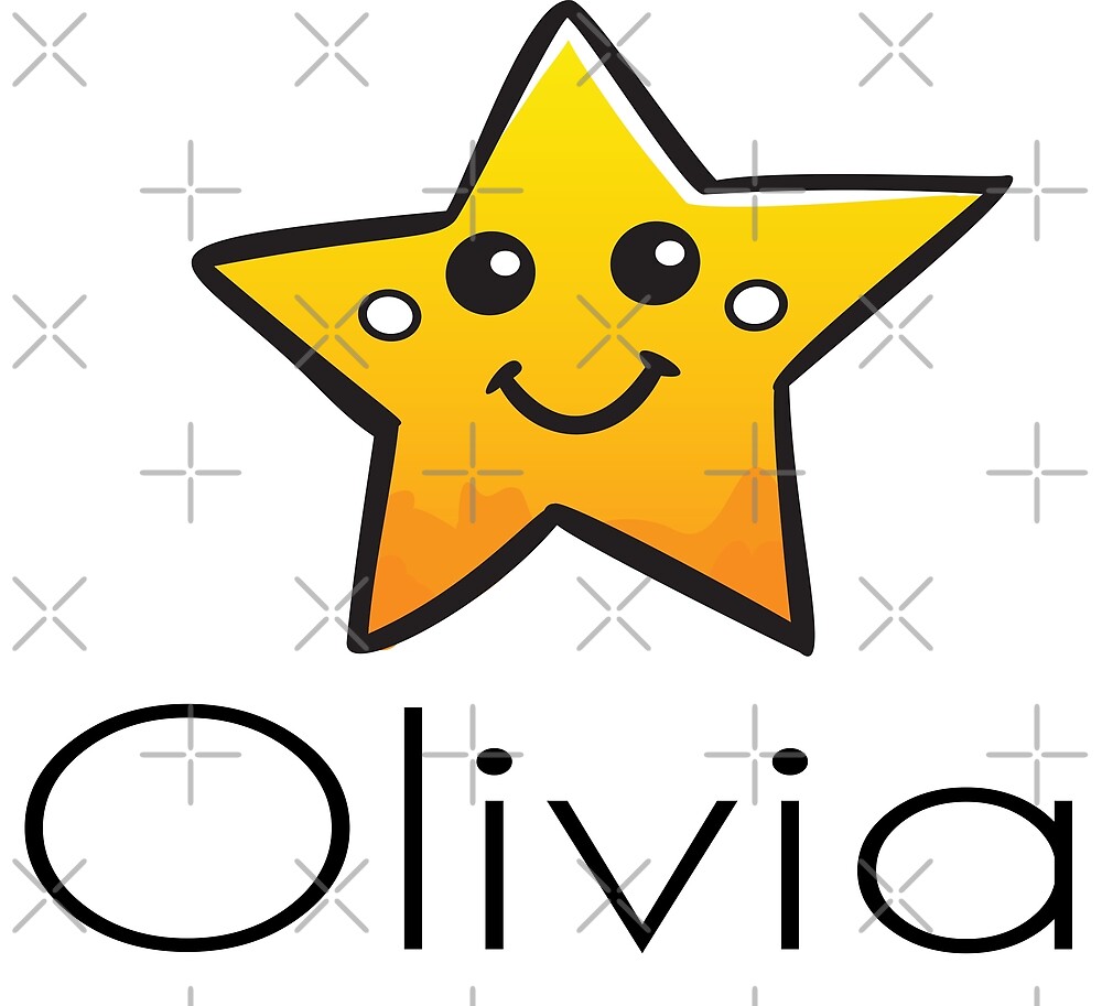 "Olivia Cute Star My Name Is Olivia" by ProjectX23 | Redbubble