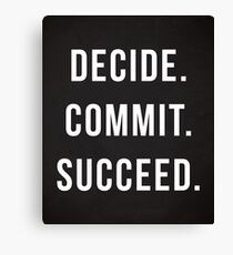 Decide. Commit. Succeed. Gym Quote Canvas Print