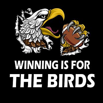 winning is for the birds eagles shirt  Essential T-Shirt for Sale by  ZANGLINE