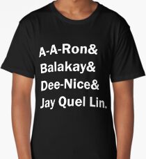 A A Ron Balakay Dee Nice Jay Quel Lin Long T-Shirt