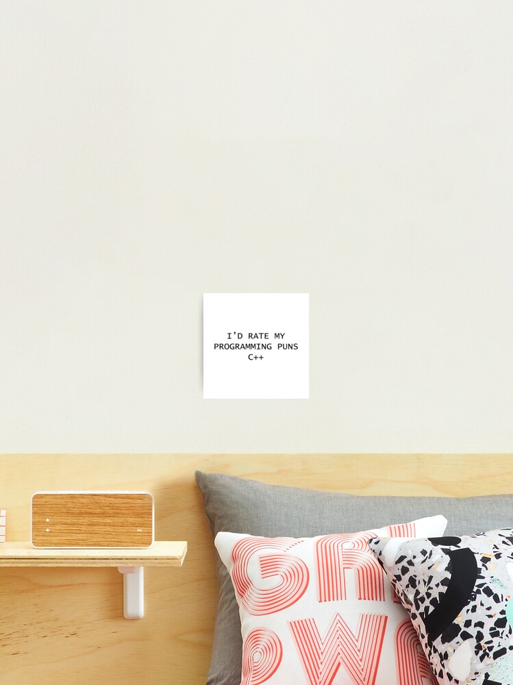 I D Rate My Programming Puns C Photographic Print By