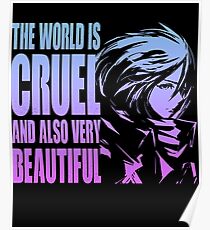 The world is cruel and also very beautiful Poster