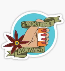Medicated and Motivated Tattoo-Inspired Design Sticker