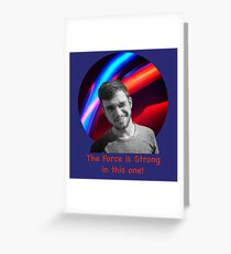 Strong Force Greeting Card