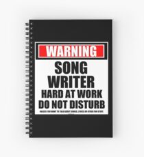 Cuaderno de espiral Escritor de canciones de advertencia Duro en el trabajo No molestar