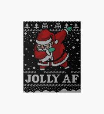 Ugly Christmas Sweater Dabbing Santa Shirt Jolly AF T-shirt Art Board Print