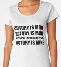 Victory is Mine Women's Premium T-Shirt