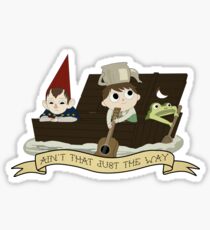 Ain't That Just The Way? Sticker