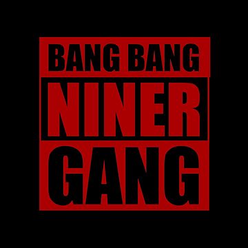 Bang Bang Niner Gang Svg 49ers Svg San Fran Svg 