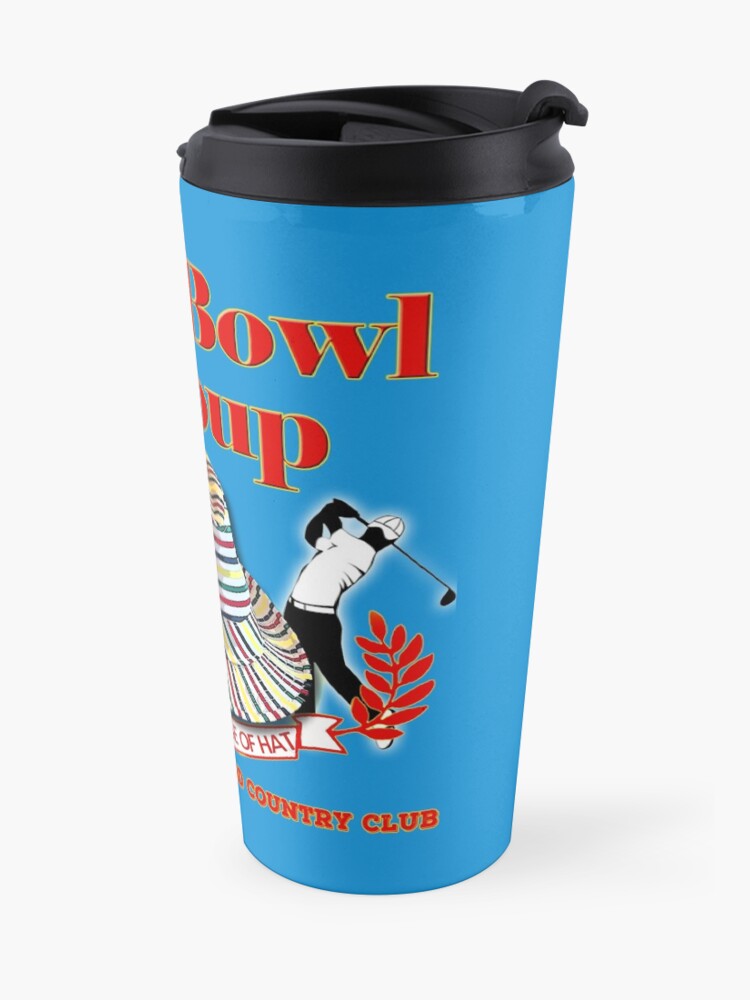 "Caddyshack Free bowl of soup with Hat" Travel Mug by JTK667 Redbubble