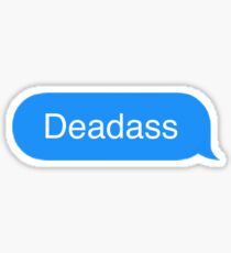 Deadass iMessage Sticker