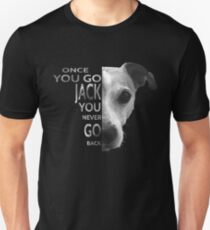 Once You Go Jack You never go Back Jack Russell Terrier T-Shirt for Dog Lover Unisex T-Shirt